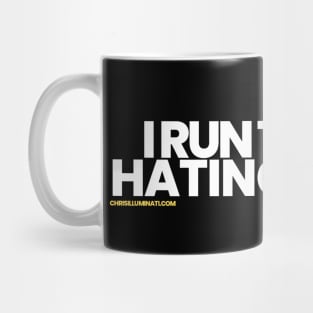 I Run To Stop Hating People Mug